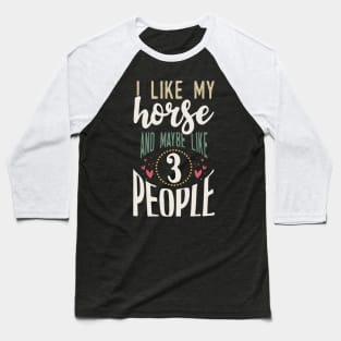 I like My Horse Baseball T-Shirt